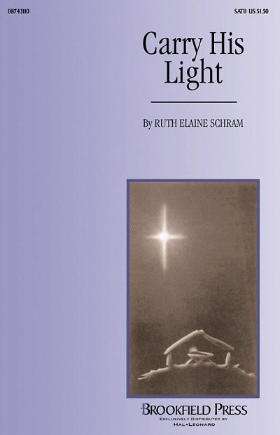 R.E. Schram: Carry His Light, Ch2Klav (Chpa)