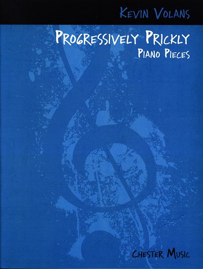 K. Volans: Progressively Prickly - Piano Pieces, Klav