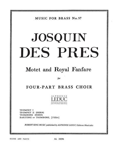 Josquin: Motet and Royal Fanfare, 4Blech (Pa+St)