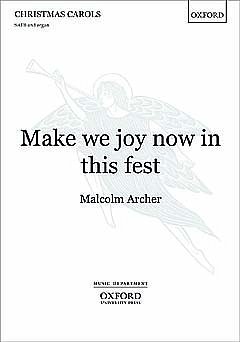 M. Archer: Make we joy now in this fest, Ch (Chpa)