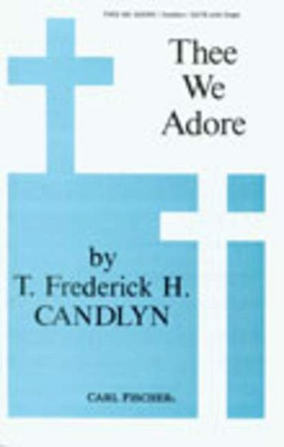 Candlyn, Thomas Frederick Handel: Thee We Adore