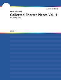 B. Michael: Collected Shorter Pieces Vol., Klavier