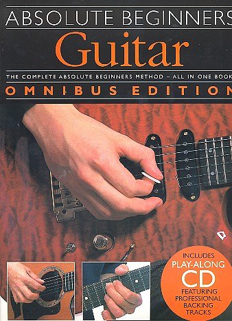 Bennett Joe + Dick Arthur: Absolute Beginners Guitar Omnibus
