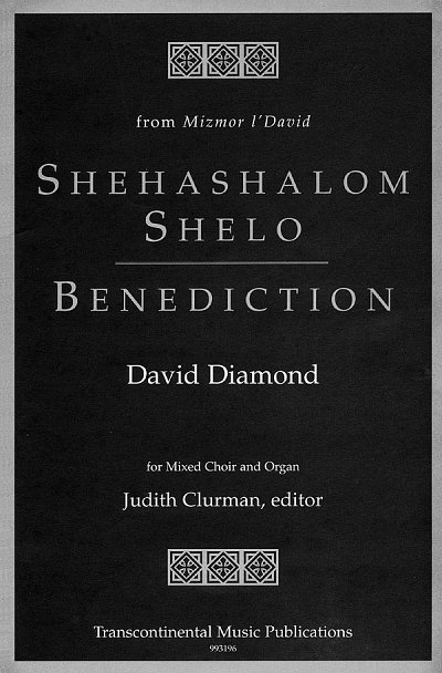 D. Diamond: Shehashalom Shelo/Benediction