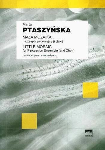 M. Ptaszy_ska: Little Mosaic (Pa+St)