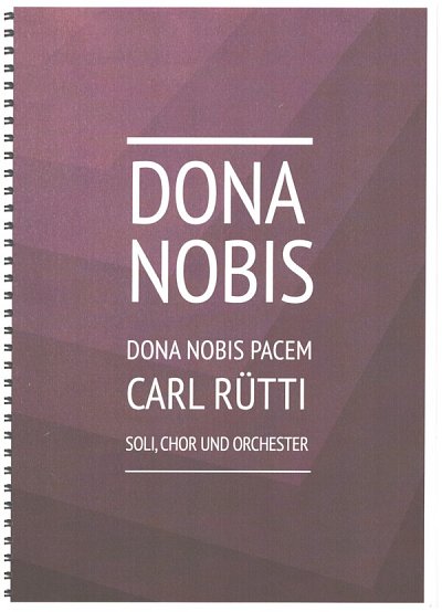 C. Rütti: Dona nobis pacem, 4GesGchOrchO
