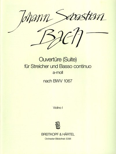 J.S. Bach: Ouvertuere (Orchestersuite) 2 A-Moll Bwv 1067 Str