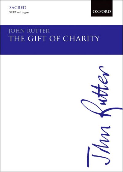 J. Rutter: The Gift of Charity, GchOrg (Part.)