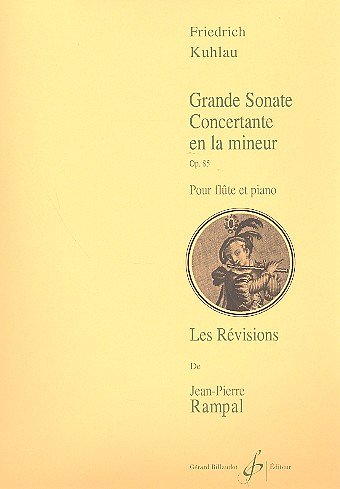 F. Kuhlau: Grande Sonate Concertante En La Mineur Opus 85