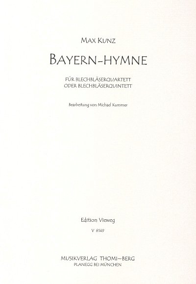 K.M. Kunz: Bayernhymne, 4-5Blechbl (Stsatz)