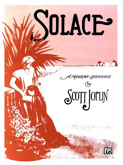 S. Joplin: Solace (A Mexican Serenade), Klav (EA)
