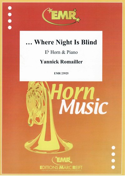 Y. Romailler: ...Where Night Is Blind, HrnKlav