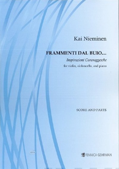K. Nieminen: Frammenti Dal Buio, VlVcKlv (Klavpa2Solo)