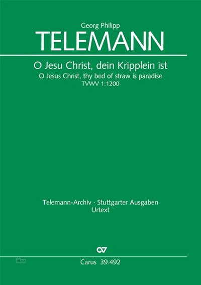 G.P. Telemann: O Jesu Christ, dein Kripplein ist TVWV 1:1200