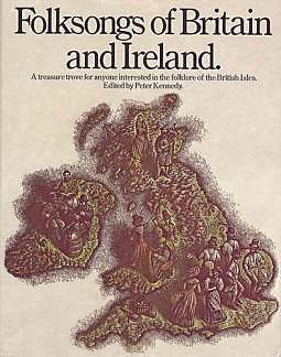 Kennedy P.: Folksongs Of Britain + Irland