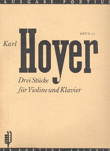 K. Hoyer: Drei Stuecke op. 54, VlKlav (KlavpaSt)