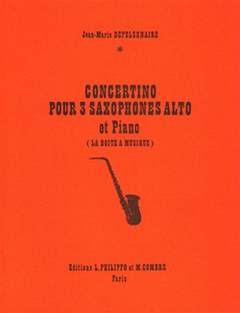 J. Depelsenaire: Concertino pour 3 saxophones alto et p (Bu)
