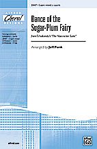 P.I. Tchaïkovski et al.: Dance of the Sugar-Plum Fairy (from  The Nutcracker Suite ) 3-Part Mixed,  a cappella