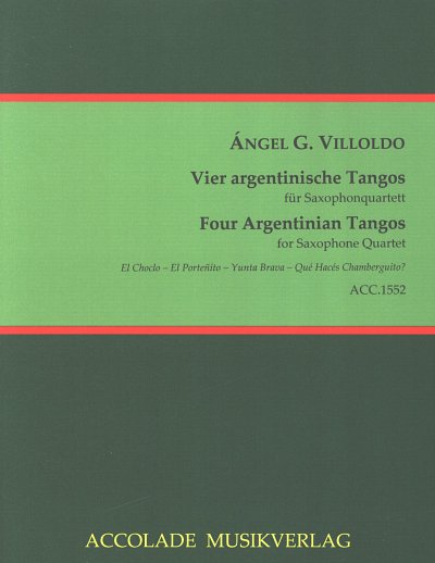 A.G. Villoldo: Vier argentinische Tangos, 4Sax (Pa+St)