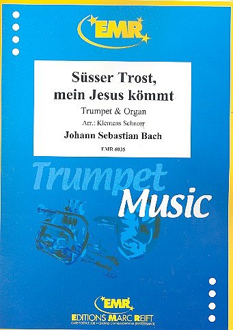 J.S. Bach: Süsser Trost, mein Jesus kömmt, TrpOrg