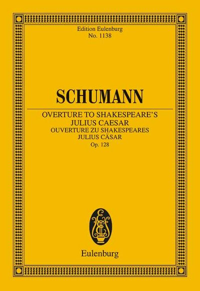 DL: R. Schumann: Ouverture zu Shakespeare's Julius C, Orch (