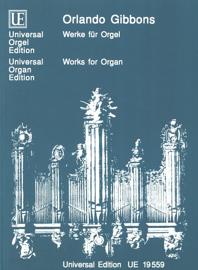 O. Gibbons: Werke für Orgel , Org