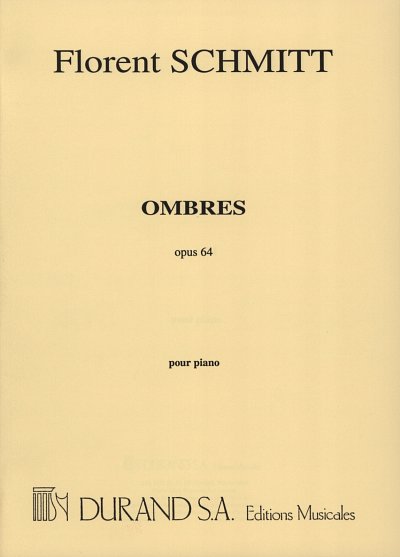 F. Schmitt: Ombres Op 64 Piano