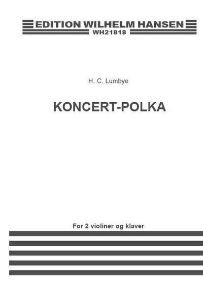 H.C. Lumbye: Concert - Polka, VlKlav (Pa+St)