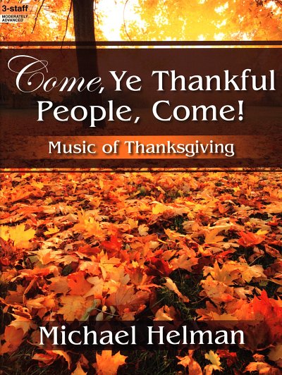 M. Helman: Come, Ye Thankful People, Come