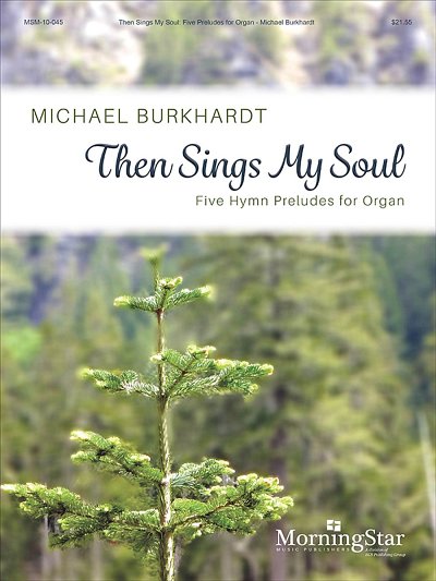 Then Sings My Soul, Org