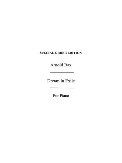 A. Bax: Dream In Exile, Klav