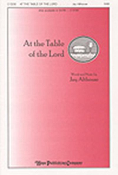 J. Althouse: At the Table of the Lord, Gch3;Klv (Chpa)