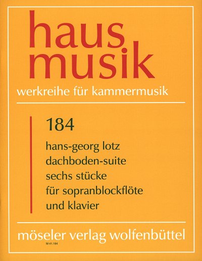 Lotz Hans Georg: Dachboden Suite Hausmusik 184