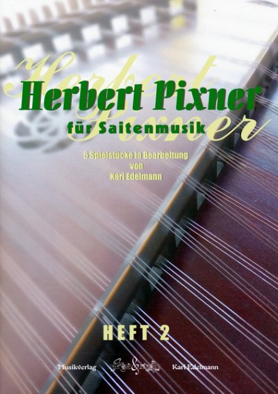 H. Pixner: Herbert Pixner für Saitenmusik , Zupforch (Pa+St)