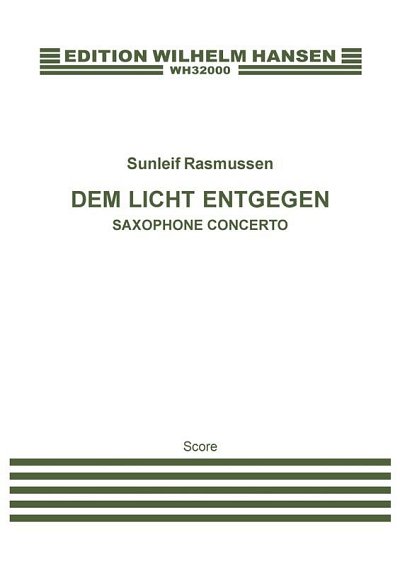 S. Rasmussen: Dem Licht Entgegen - Saxophone Concerto