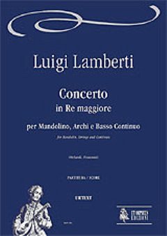L. Luigi: Concerto in D major, MandStrBc (Part.)
