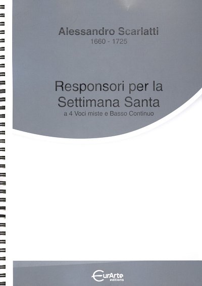 A. Scarlatti: Responsori Per La Settimana Sa, Gch4Bc (Part.)