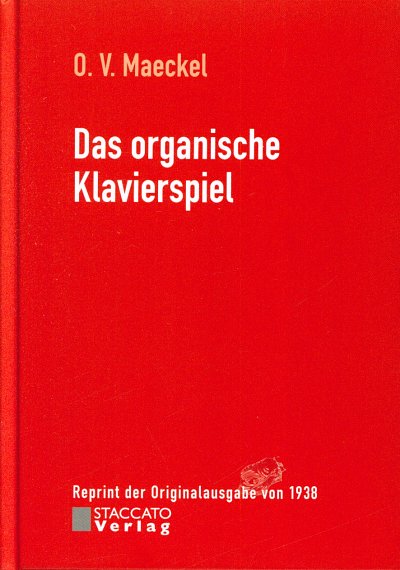 O.V. Maeckel: Das organische Klavierspiel