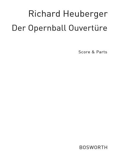 R. Heuberger: Der Opernball - Ouvertüre, Sinfo (Pa+St)
