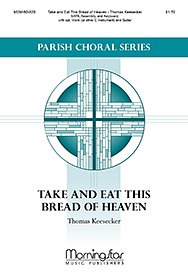 T. Keesecker: Take and Eat This Bread of Heaven