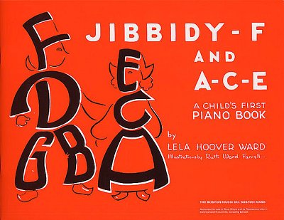 Jibbidy F And A-C-E Childs First Piano Book