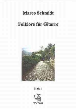 Schmidt Marco: Folklore Fuer Gitarre 1