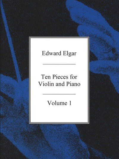 E. Elgar: Ten Pieces For Violin And Piano Volume 1, Viol