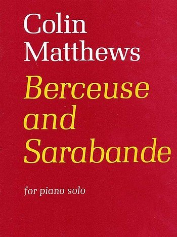C. Matthews et al.: Berceuse (1978) And Sarabande (