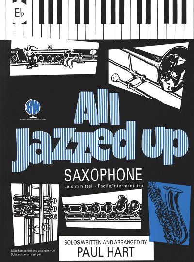 P. Hart: All Jazzed Up Saxophone Tenor -, SaxKlav (KlavpaSt)