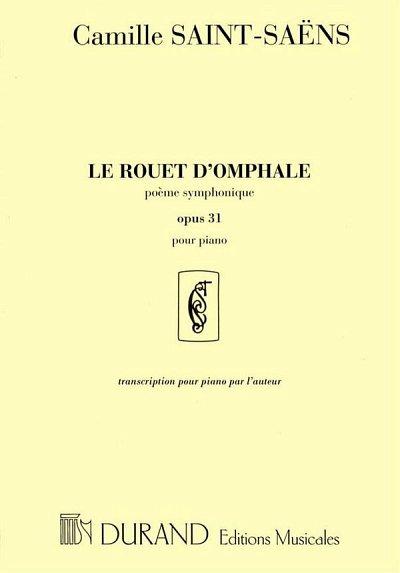 C. Saint-Saëns: Rouet d'Omphale Poeme Symphonique opus, Klav