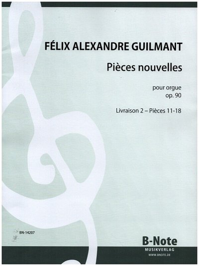 F.A. Guilmant: 18 Pièces Nouvelles für Orgel op.90 (Hef, Org