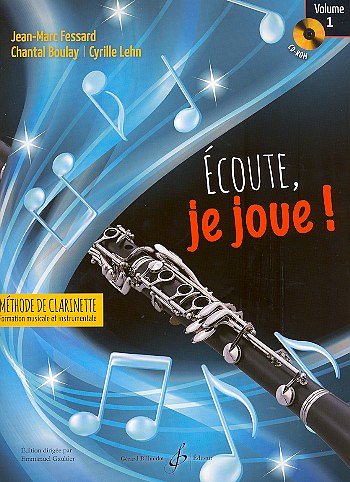 C. Lehn: Ecoute, je joue ! Vol. 1 - Clarinette, Klar (+CD)