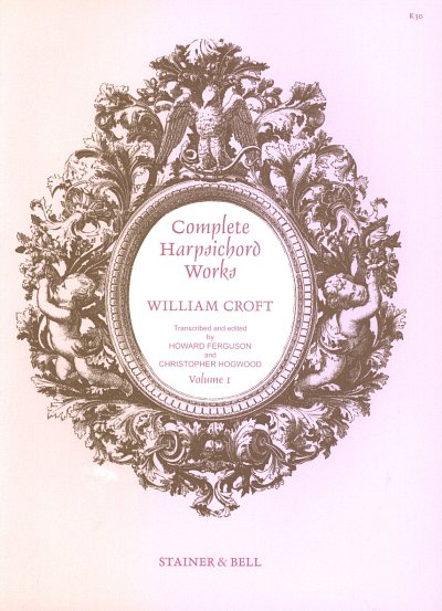 W. Croft: Complete Harpsichord Works 1, Cemb/Klav