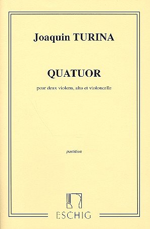 J. Turina: Quatuor, 2VlVaVc (Part.)
